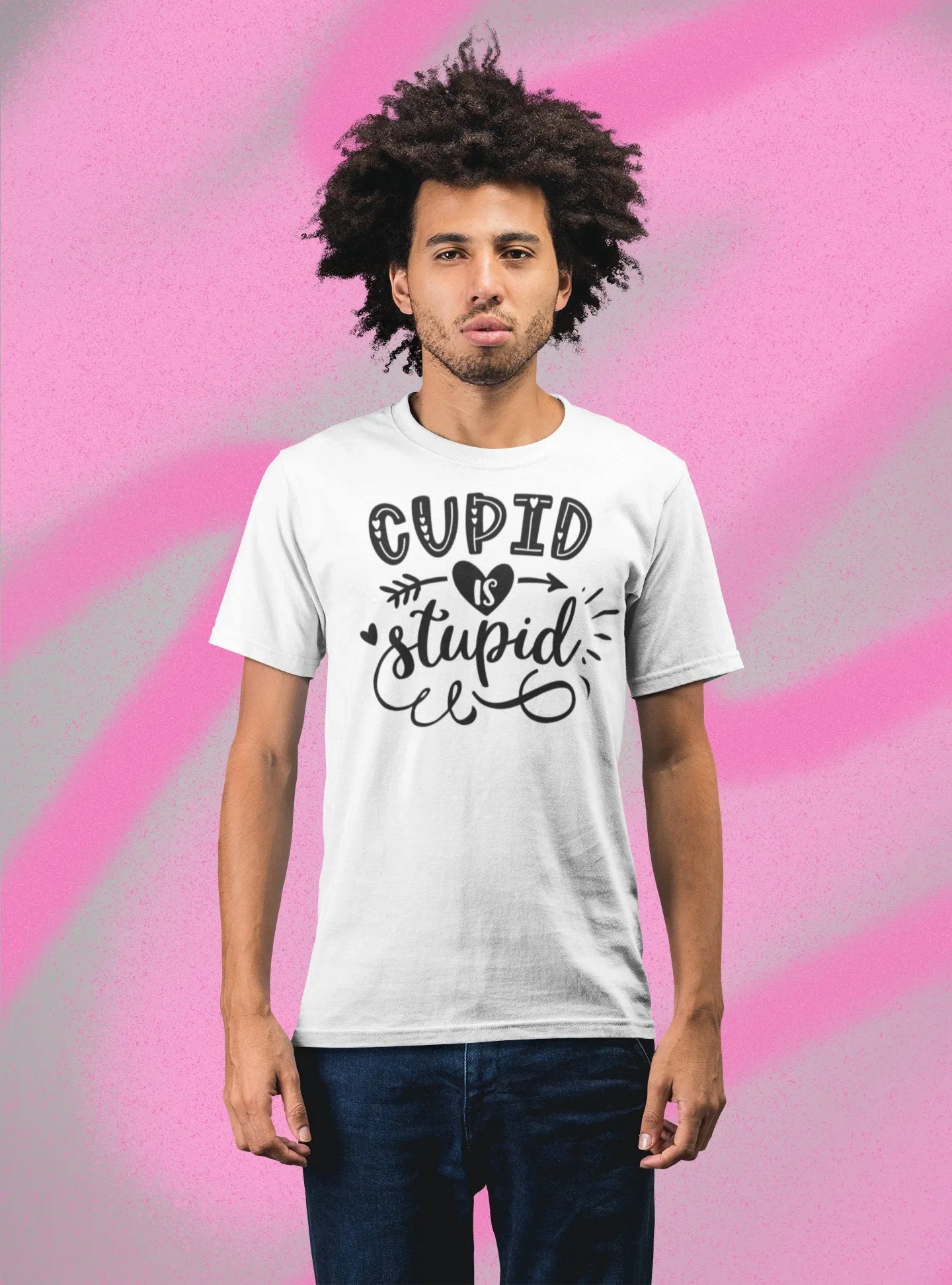 Cupid is stupid shirt or mug | go somewhere else cupid | now of cupid's foolishness