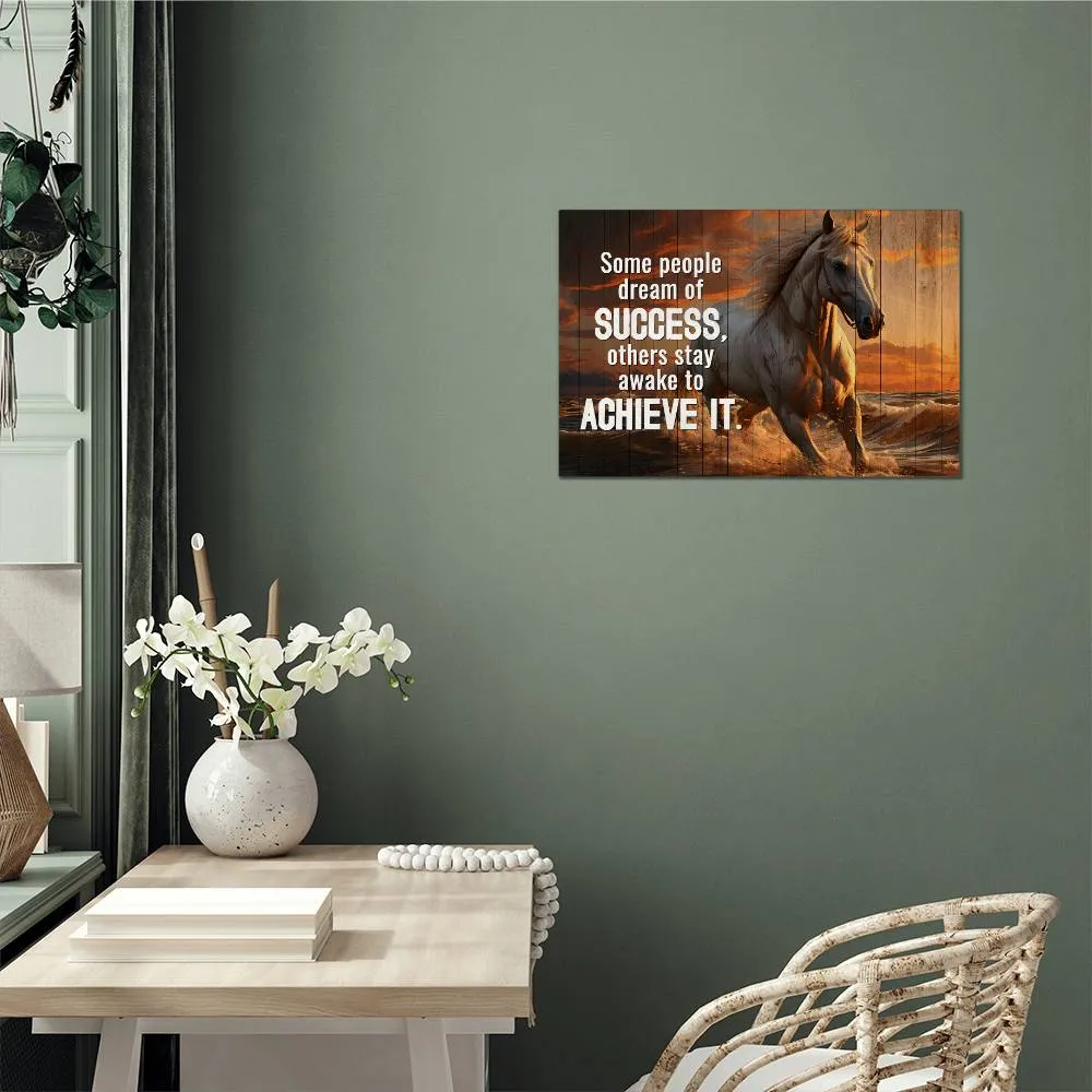 Horse Art Some People Dream of Success Positive Motivation Room Decor Horizontal High Gloss Metal Art Print