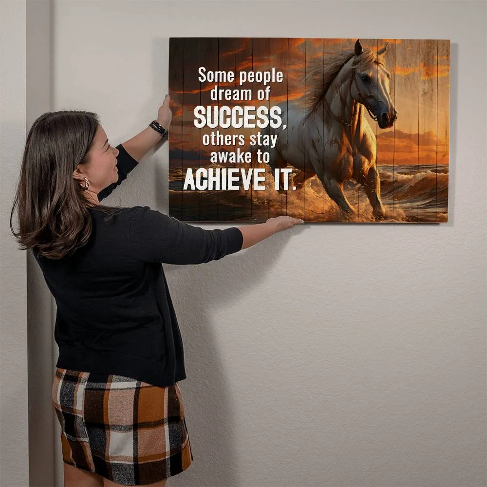 Horse Art Some People Dream of Success Positive Motivation Room Decor Horizontal High Gloss Metal Art Print