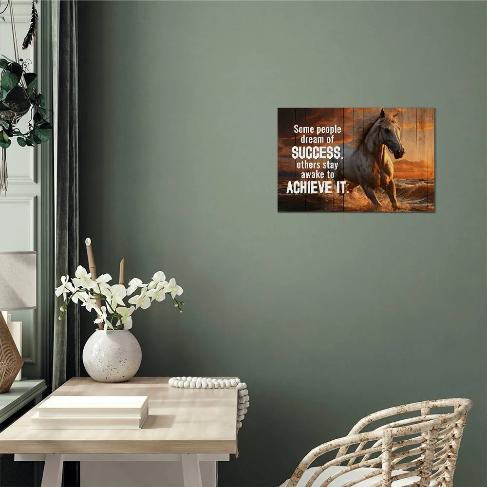 Horse Art Some People Dream of Success Positive Motivation Room Decor Horizontal High Gloss Metal Art Print